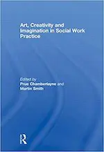 Art, Creativity and Imagination in Social Work